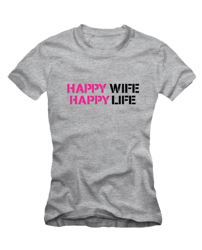 happy wife happy life happy wife happy life